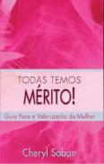 Todas Temos Mérito!