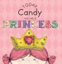 Today Candy Will Be A Princess - Preview