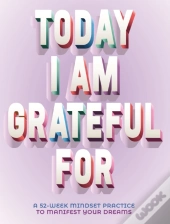 Today I Am Grateful For
