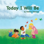 Today I Will Be - Preview