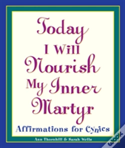 Capa do artigo Today I Will Nourish My Inner Martyr