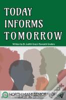 Today Informs Tomorrow