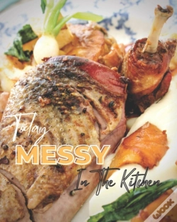 Capa do artigo Today Messy In The Kitchen