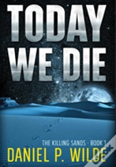 Today We Die