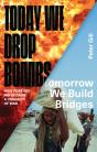 Today We Drop Bombs, Tomorrow We Build Bridges - Preview
