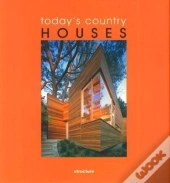 Today'S Country Houses - Maisons De Campagne Oderne