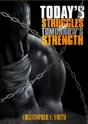 Today'S Struggles Is Tomorrow'S Strength - Preview