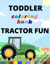 Toddler Coloring Book Tractor Fun