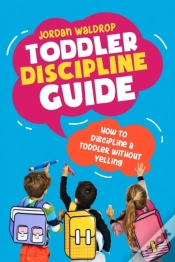 Capa do artigo Toddler Discipline Guide: How To Discipl
