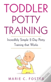 Toddler Potty Training: Incredibly Simpl