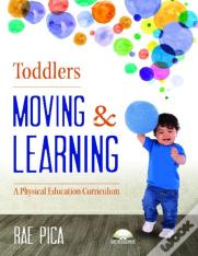 Toddlers: Moving & Learning