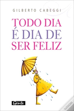 Capa do artigo Todo Dia É Dia De Ser Feliz