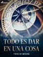 Todo Es Dar En Una Cosa - Preview