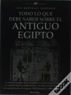 Todo Lo Que Debe Saber Sobre El Antiguo Egipto 