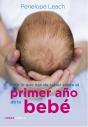Todo Lo Que Has De Saber Sobre El Primer Año De Tu Bebé - Preview