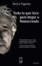 Todo Lo Que Hice Para Llegar A Samarcanda - Preview