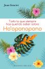 Todo Lo Que Siempre Has Querido Saber Sobre Ho' Oponopono - Preview