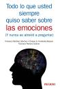 Todo Lo Que Usted Siempre Quiso Saber Sobre Las Emociones - Preview