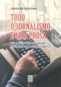 Todo o Jornalismo é uma Prosa - Preview