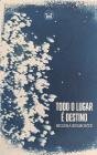 Todo o Lugar É Destino - Preview