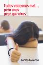 Todos Educamos Mal... Pero Unos Peor Que Otros - Preview