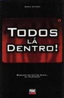 Todos lá Dentro!