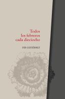 Todos Los Febreros Cada Dieciocho