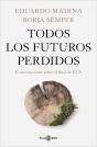 Todos Los Futuros Perdidos - Preview