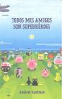 Todos Mis Amigos Son Superhéroes - Preview
