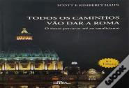 Todos os Caminhos vão dar a Roma