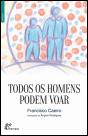 Todos os Homens Podem Voar - Preview