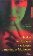 Todos os Homens São Iguais... Mesmo as Mulheres
