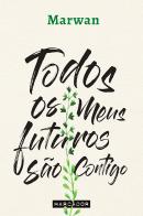 Todos os Meus Futuros São Contigo