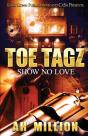 Toe Tagz: Show No Love - Preview