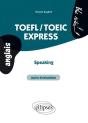Toefl/Toeic Express Speaking ; Auto-Évaluation Anglais - Preview