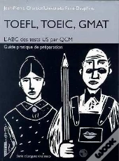 Toefl, Toeic, Gmat ; L'Abc Des Tests Us Par Qcm