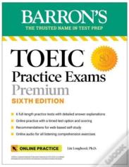 Toeic Practice Exams: 6 Practice Tests + Online Audio, Sixth Edition