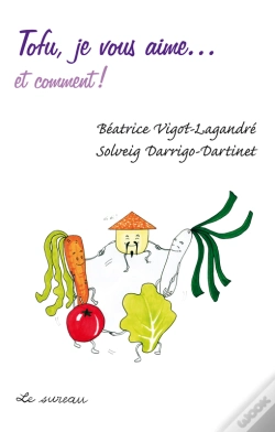 Capa do artigo Tofu, Je Vous Aime… - Et Comment !