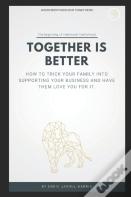 Together Is Better