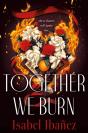 Together We Burn - Preview