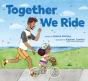Together We Ride - Preview
