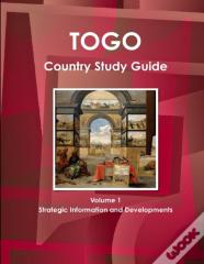 Togo Country Study Guide Volume 1 Strategic Information And Developments
