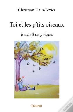 Capa do artigo Toi Et Les P'Tits Oiseaux : Recueil De Poésies