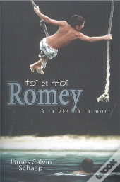 Toi Et Moi Romey À La Vie À La Mort