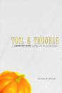 Toil & Trouble: A Know Not Why Halloween (Mis)Adventure - Preview