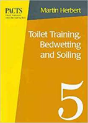 Toilet Training, Bedwetting And Soiling - Preview