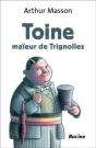 Toine ; Maïeur De Trignolles - Preview