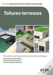 Toitures-Terrasses : Prescriptions Techniques Et Recommandations Pratiques
