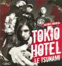 Tokio Hotel, Le Tsunami - Preview
