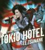 Tokio Hotel ; Le Tsunami - Preview